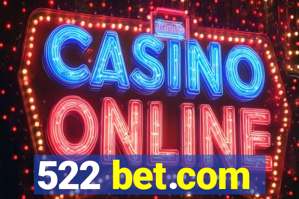 522 bet.com